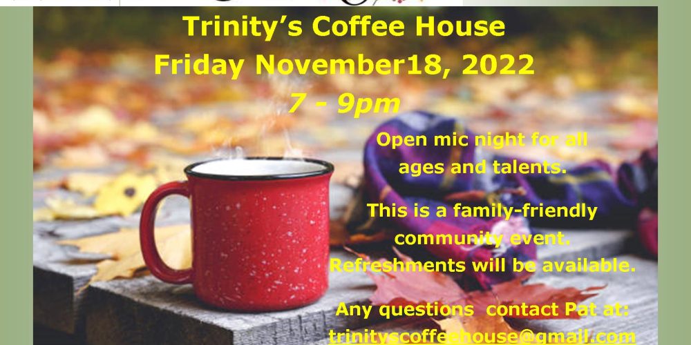 Trinity Church Coffee House, Open Mic Night