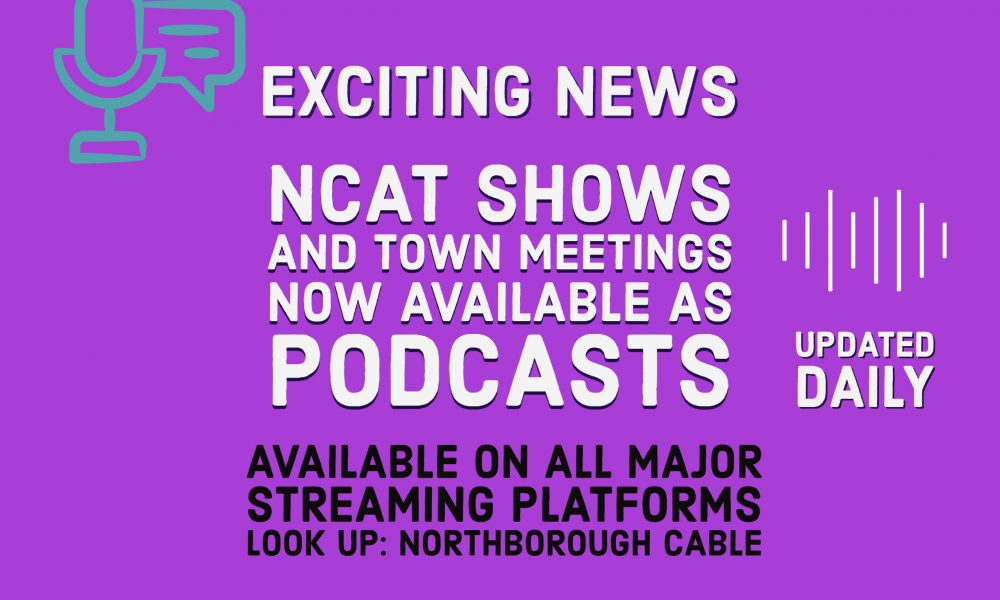 Northborough Cable now offers podcasts of its programs