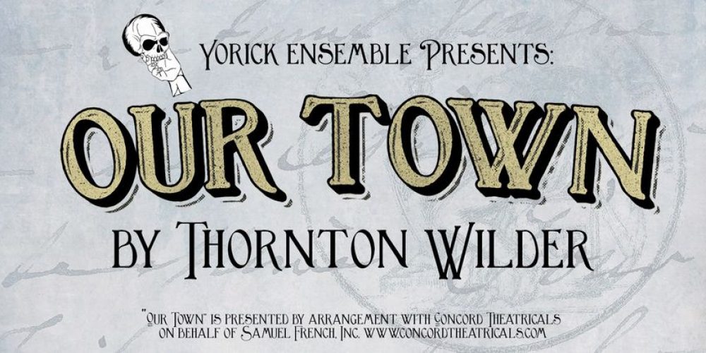 Community theater coming to ‘Our Town’